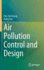 Air Pollution Control and Design