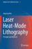 Laser Heat-Mode Lithography: Principle and Methods