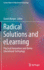 Radical Solutions and eLearning: Practical Innovations and Online Educational Technology