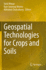 Geospatial Technologies for Crops and Soils