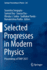 Selected Progresses in Modern Physics: Proceedings of TiMP 2021