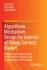Algorithmic Mechanism Design for Internet of Things Services Market: Design Incentive Mechanisms to Facilitate the Efficiency and Sustainability of IoT Ecosystem