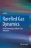 Rarefied Gas Dynamics: Kinetic Modeling and Multi-Scale Simulation