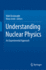 Understanding Nuclear Physics: an Experimental Approach