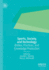 Sports, Society, and Technology: Bodies, Practices, and Knowledge Production