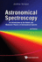 Astronomical Spectroscopy: an Introduction to the Atomic and Molecular Physics of Astronomical Spectra (2nd Edition)