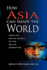 How Asia Can Shape the World: From the Era of Plenty to the Era of Scarcities