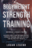 Bodyweight Strength Training: Discover How a High Metabolism Diet Strength Training and the Keto Diet Can Deliver Fast Results