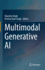 Multimodal Generative Ai