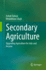 Secondary Agriculture: Upgrading Agriculture for Jobs and Income