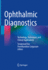 Ophthalmic Diagnostics: Technology, Techniques, and Clinical Applications