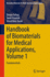 Handbook of Biomaterials for Medical Applications, Volume 1
