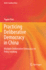 Practicing Deliberative Democracy in China: Multiple Deliberative Democracy in Policy-Making (Understanding China)