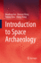 Introduction to Space Archaeology