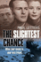 The Slightest Chance