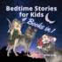 Bedtime Stories for Kids - 4 Books in 1