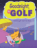 Goodnight, My Golf. Bedtime Golf Story for Boys. (Cool Golf Books for Children)