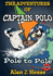 The Adventures of Captain Polo Pole to Pole 4