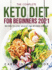 The Complete Keto Diet for Beginners2021: Recipes to Lose Weight and Reverse Disease