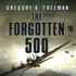 The Forgotten 500: the Untold Story of the Men Who Risked All for the Greatest Rescue Mission of World War II