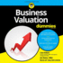 Business Valuation for Dummies: Unlocking More Joy, Less Stress, and Better Relationships Through Kindness (the for Dummies Series)