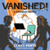 Vanished! (the Framed! Series)