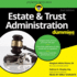 Estate & Trust Administration for Dummies (the for Dummies Series)