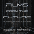Films From the Future: the Technology and Morality of Sci-Fi Movies