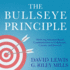 The Bullseye Principle: Mastering Intention-Based Communication to Collaborate, Execute, and Succeed