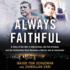 Always Faithful: A Story of the War in Afghanistan, the Fall of Kabul, and the Unshakable Bond Between a Marine and an Interpreter