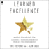 Learned Excellence: Mental Disciplines for Leading and Winning from the World's Top Performers
