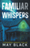 Familiar Whispers