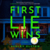 First Lie Wins: a Novel