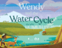 Wendy and the Water Cycle (Wendy's Wonderful World of Water)