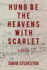 Hung Be the Heavens with Scarlet