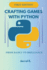 Crafting Games with Python: From Basics to Brilliance