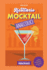 Guida Pratica per Principianti - Ricettario Mocktail Analcolici - Contiene 50 Ricette dei Cocktail Analcolici pi Famosi