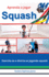 Aprenda a jogar Squash Exercite-se e divirta-se jogando squash