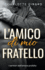 L'amico di mio fratello