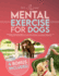 Mental Exercise for Dogs