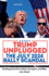 Trump Unplugged - The July 2024 Rally Scandal: Breaking Down the Incident, its Impact, and What Lies Ahead