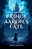 The Tarot Saga: Prince Aaron's Fate