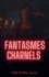 Fantasmes charnels