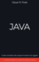 Java: Guida Completa alla Programmazione ad Oggetti. Contiene Esempi di Codice ed Esempi Pratici