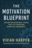 The Motivation Blueprint: Integrating Behavioral Science and AI to Transform Workplace Engagement