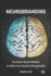 NeuroBranding: The Brain Based Method to Make Your Brand Unforgettable