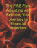 The FIRE Plan: Adjusting and Refining Your Journey to Financial Freedom