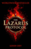 The Lazarus Protocol: A Conspiracy Thriller of Resurrection, Forbidden Science, and the Secret War for Immortality