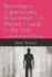 Becoming a Cybersecurity Professional - A Mentor's Guide to the Field: From Entry-Level to Executive: Real-World Lessons in Cybersecurity, Mentorship, and Career Growth