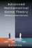 Advanced Mathematical Game Theory: Differential and Mean Field Games (Continuous-time strategies, HJB equations, mean field equilibrium, finance and macro applications)